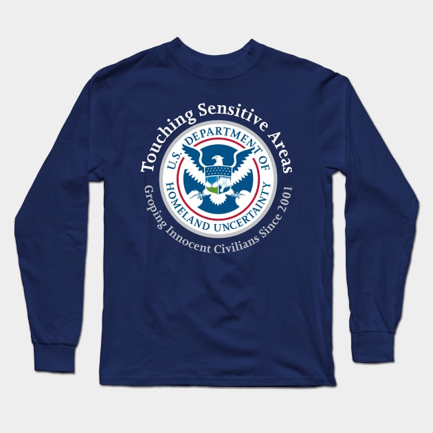 TSA - Touching Sensitive Areas Long Sleeve T-Shirt by Hindsight Apparel